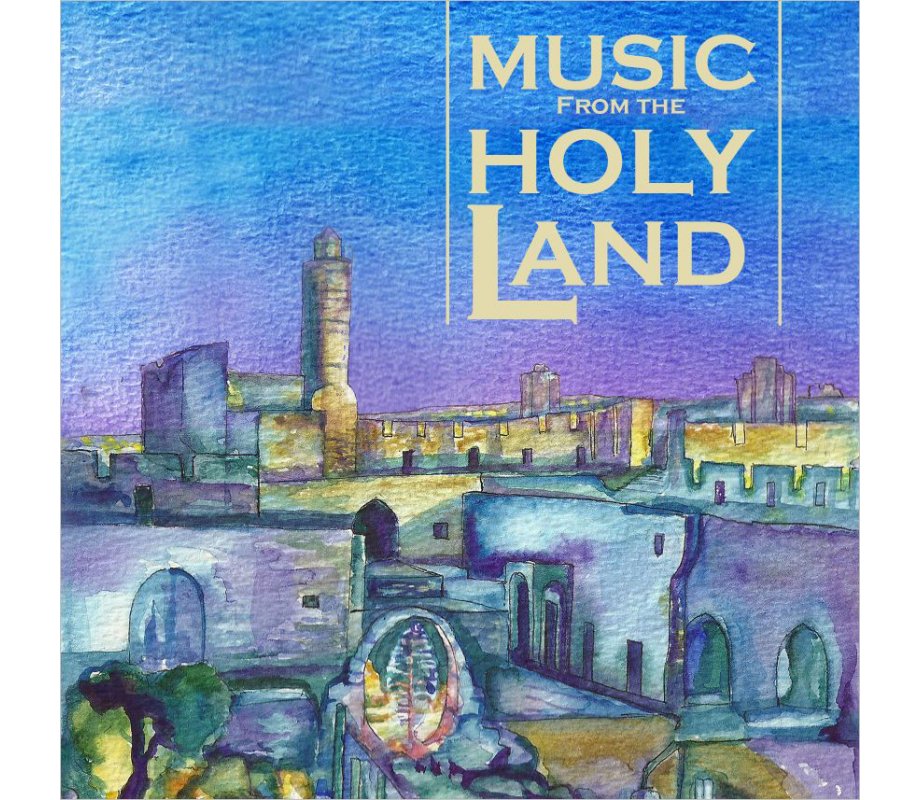 Music from the Holy Land Music from the Holy Land