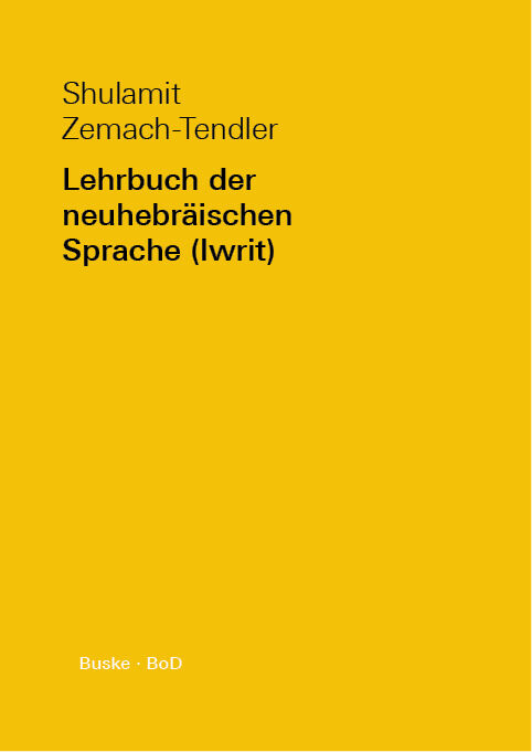 Lehrbuch der neuhebräischen Sprache (Iwrit), Shulamit Zemach-Tendler