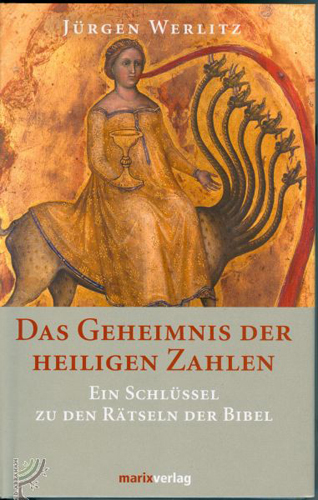 Das Geheimnis der Heiligen Zahlen, J. Werlitz