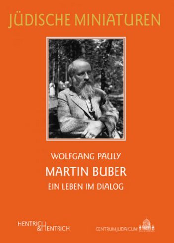 Martin Buber, Ein Leben im Dialog