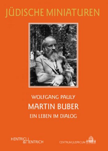 Martin Buber, Ein Leben im Dialog